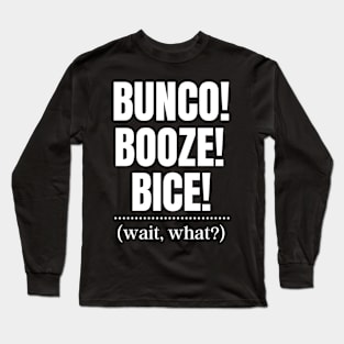 Bunco Booze Bice Dice Game Night Gift Long Sleeve T-Shirt